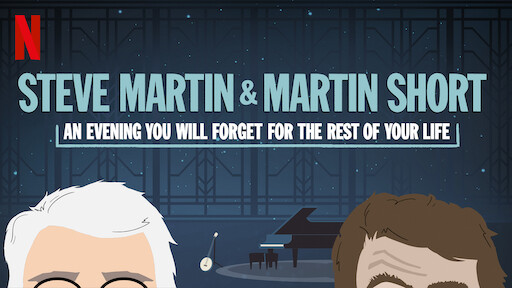 Steve Martin and Martin Short: An Evening You Will Forget for the Rest of Your Life