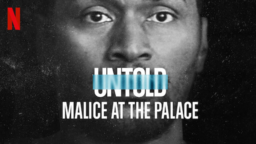 Untold: Malice at the Palace