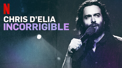 Chris D'Elia: Incorrigible