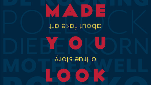 Made You Look: A True Story About Fake Art