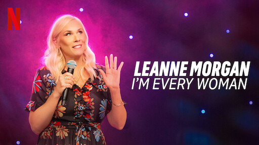 Leanne Morgan: I'm Every Woman