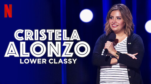 Cristela Alonzo: Lower Classy