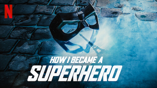 How I Became a Superhero