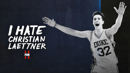 30 for 30: I Hate Christian Laettner