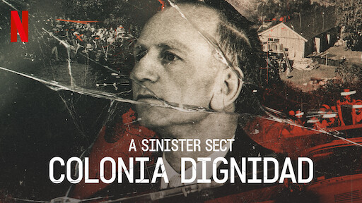 A Sinister Sect: Colonia Dignidad