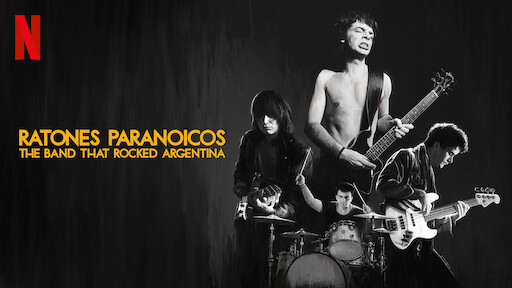 Ratones Paranoicos: The Band that Rocked Argentina