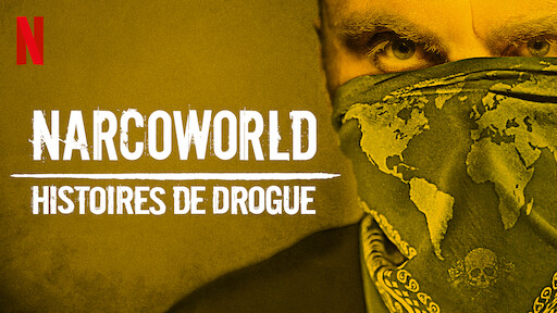 Narcoworld : Histoires de drogue