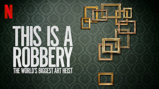 This Is a Robbery: The World's Biggest Art Heist