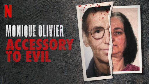 Monique Olivier: Accessory to Evil