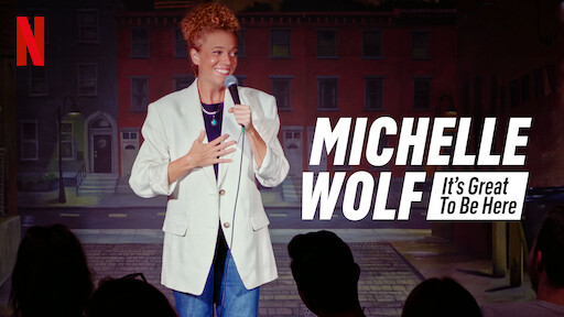 Michelle Wolf: It's Great to Be Here