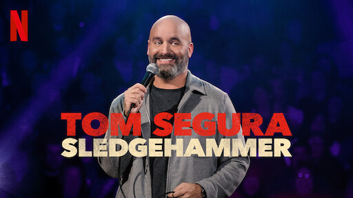 Tom Segura: Sledgehammer