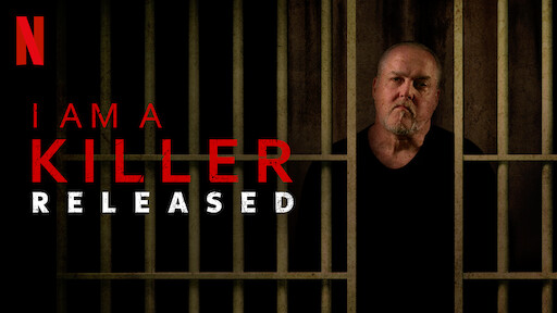 I AM A KILLER: RELEASED