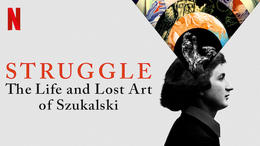 Struggle: The Life and Lost Art of Szukalski