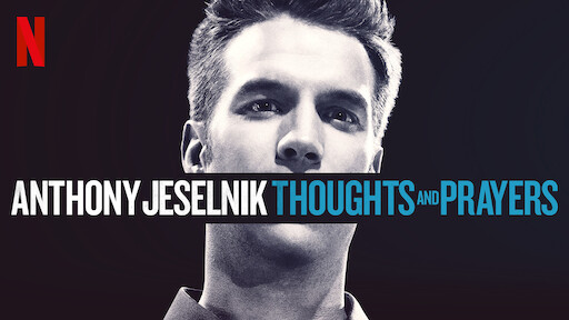 Anthony Jeselnik: Thoughts and Prayers