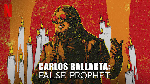 Carlos Ballarta: False Prophet