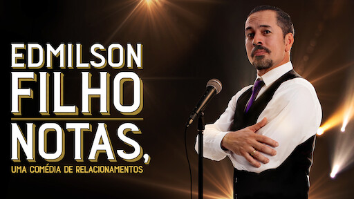 Edmilson Filho: Notas, Comedy about Relationships