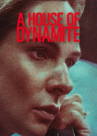 A HOUSE OF DYNAMITE