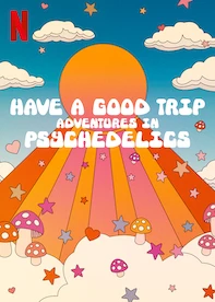 Have a Good Trip: Adventures in Psychedelics