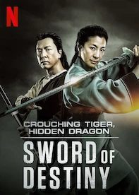 Crouching Tiger, Hidden Dragon: Sword of Destiny