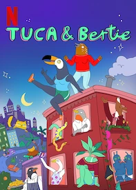 Tuca & Bertie