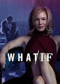 WHAT / IF