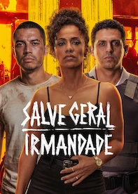 Salve Geral: Irmandade