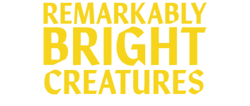 Remarkably Bright Creatures